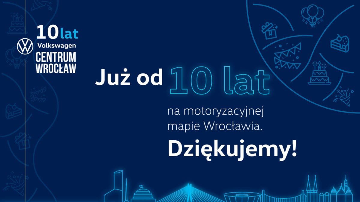 Salon Volkswagen Centrum Wrocław obchodzi 10-lecie powstania. [KONKURS]