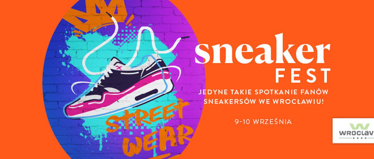 Sneaker Fest – pierwsze spotkanie fanów sneakersów i streetwear’u we Wrocławiu rusza już 9 września.